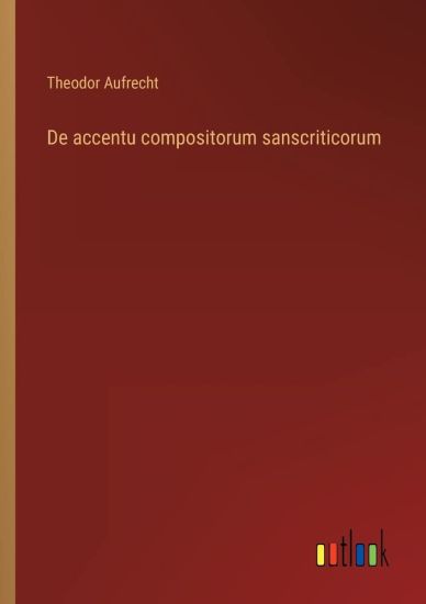 De accentu compositorum sanscriticorum