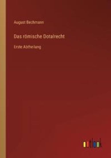 Das römische Dotalrecht