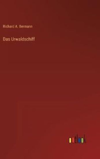 Das Urwaldschiff