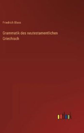 Grammatik des neutestamentlichen Griechisch