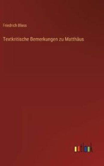 Textkritische Bemerkungen zu Matthäus