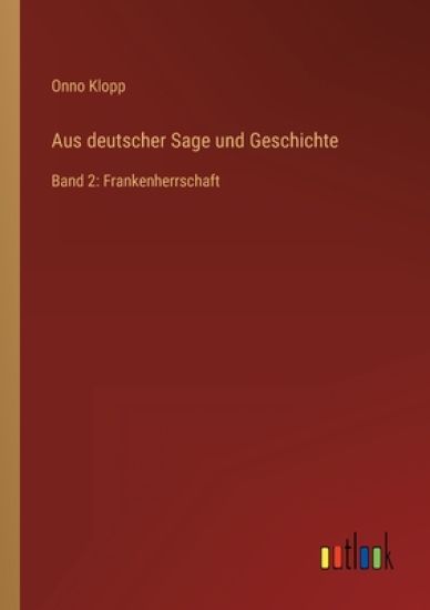 Aus deutscher Sage und Geschichte