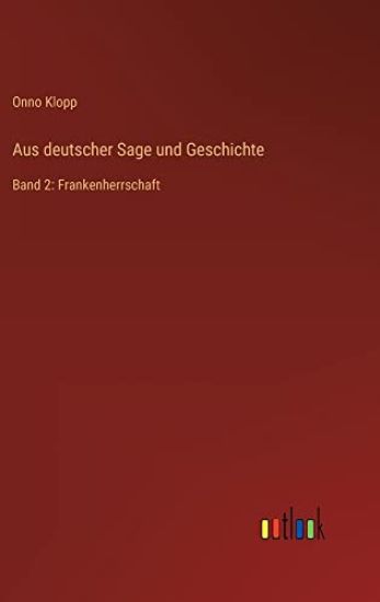 Aus deutscher Sage und Geschichte