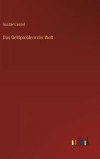 Das Geldproblem der Welt