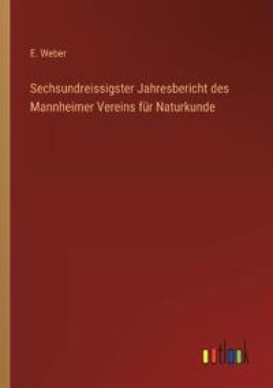 Sechsundreissigster Jahresbericht des Mannheimer Vereins für Naturkunde