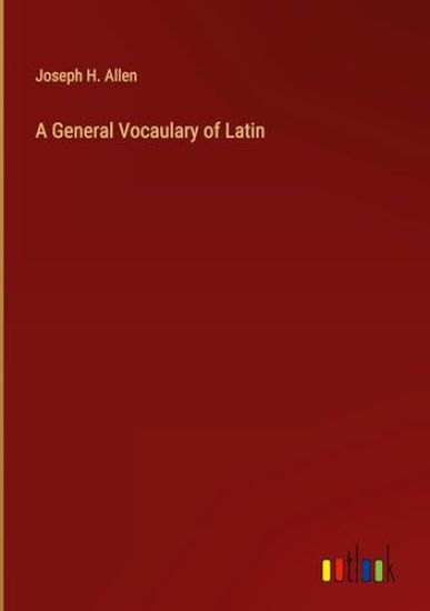 A General Vocaulary of Latin