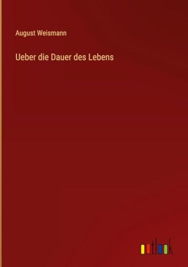 Ueber die Dauer des Lebens