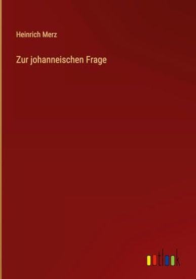 Zur johanneischen Frage