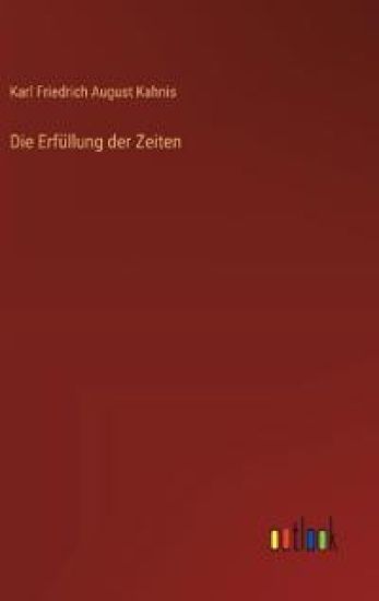 Die Erfüllung der Zeiten
