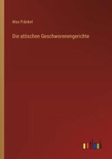 Die attischen Geschworenengerichte