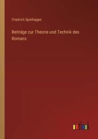 Beiträge zur Theorie und Technik des Romans