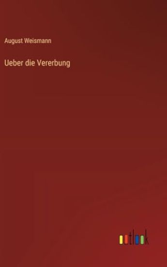 Ueber die Vererbung