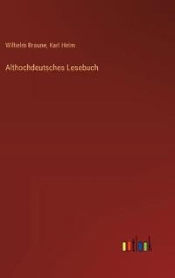Althochdeutsches Lesebuch