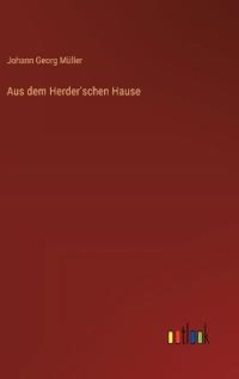 Aus dem Herder'schen Hause