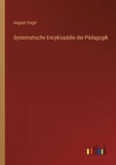 Systematische Encyklopädie der Pädagogik