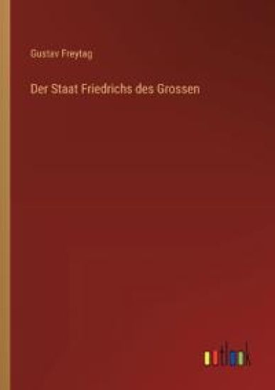 Der Staat Friedrichs des Grossen