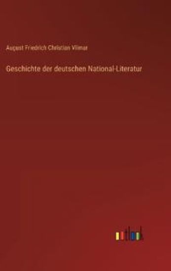 Geschichte der deutschen National-Literatur