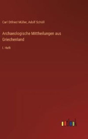 Archaeologische Mittheilungen aus Griechenland