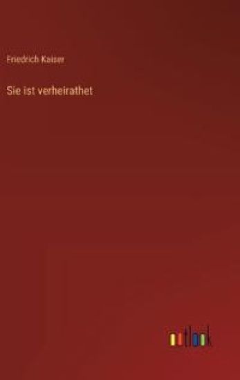 Sie ist verheirathet
