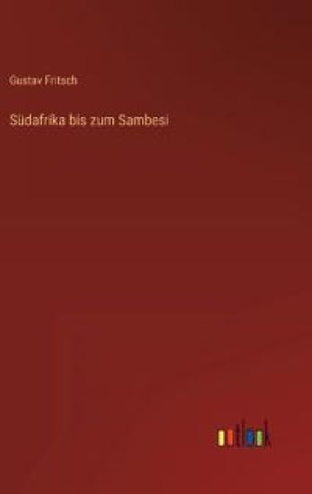 Südafrika bis zum Sambesi