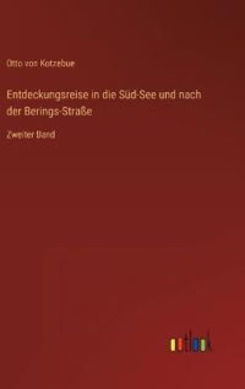 Entdeckungsreise in die Süd-See und nach der Berings-Straße