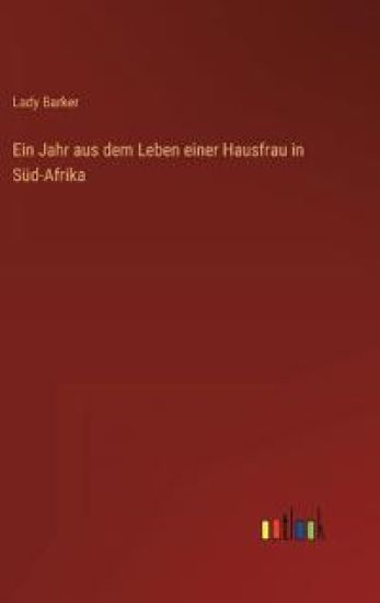 Ein Jahr aus dem Leben einer Hausfrau in Süd-Afrika