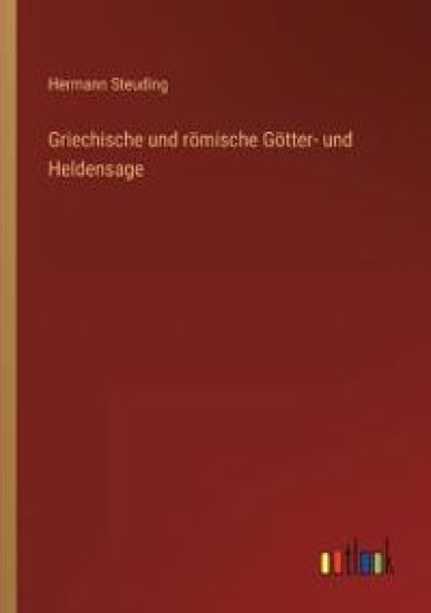 Griechische und römische Götter- und Heldensage