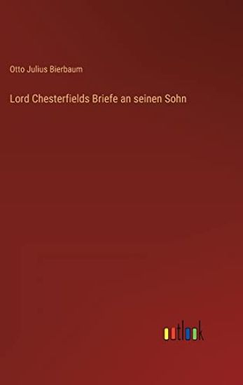 Lord Chesterfields Briefe an seinen Sohn