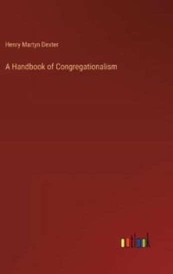 A Handbook of Congregationalism