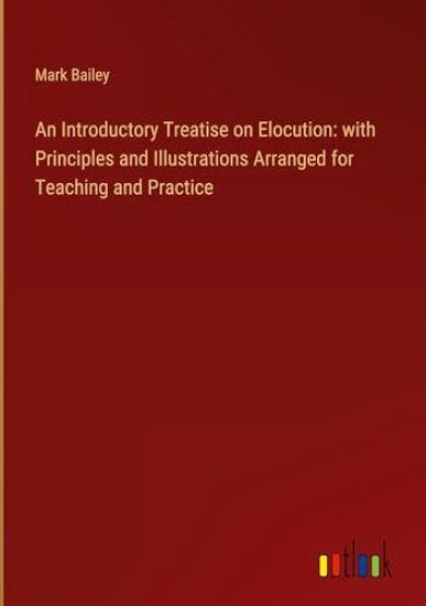 An Introductory Treatise on Elocution