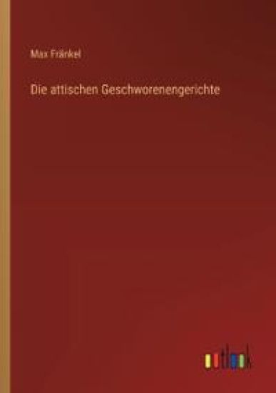 Die attischen Geschworenengerichte