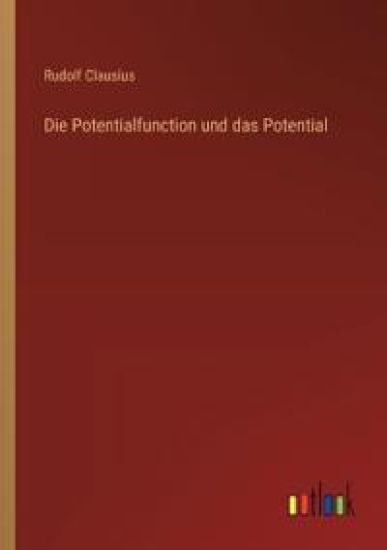 Die Potentialfunction und das Potential