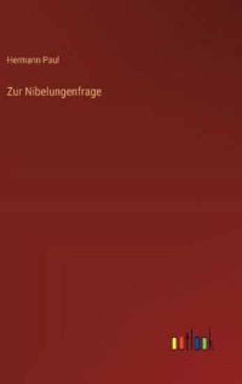 Zur Nibelungenfrage