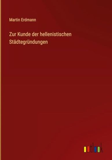 Zur Kunde der hellenistischen Städtegründungen