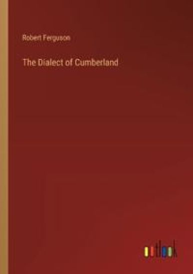 The Dialect of Cumberland