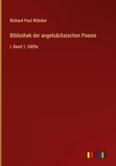 Bibliothek der angelsächsischen Poesie