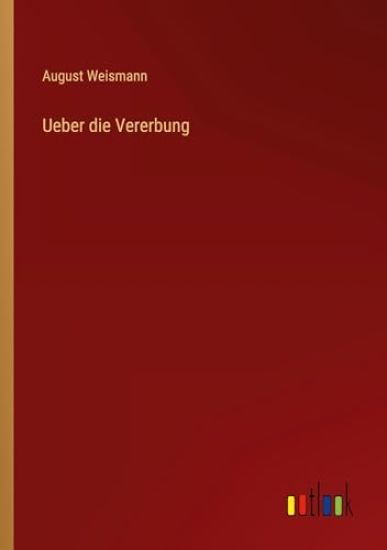 Ueber die Vererbung