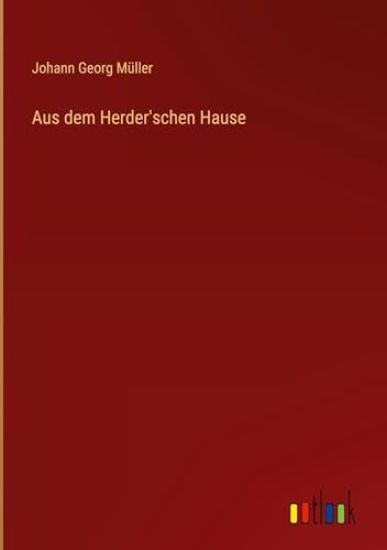 Aus dem Herder'schen Hause