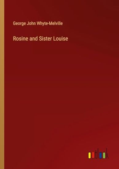 Rosine and Sister Louise