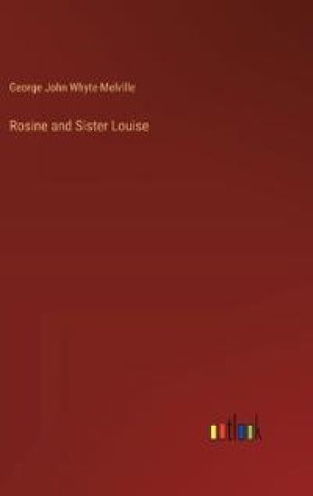 Rosine and Sister Louise
