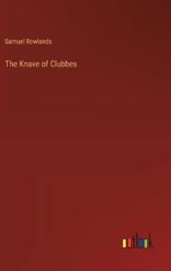 The Knave of Clubbes