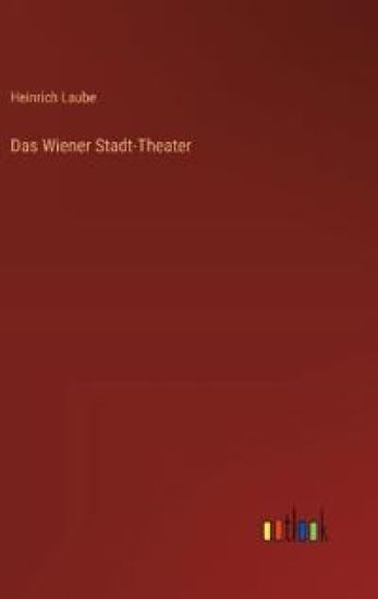 Das Wiener Stadt-Theater