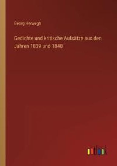 Gedichte und kritische Aufsätze aus den Jahren 1839 und 1840