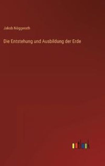 Die Entstehung und Ausbildung der Erde