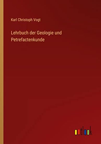 Lehrbuch der Geologie und Petrefactenkunde