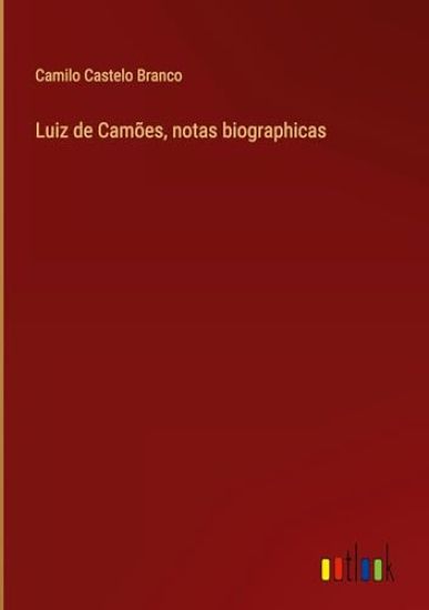 Luiz de Camões, notas biographicas