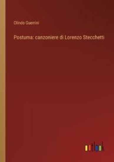 Postuma: canzoniere di Lorenzo Stecchetti