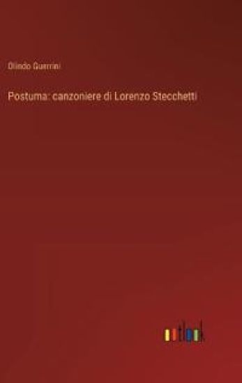 Postuma: canzoniere di Lorenzo Stecchetti