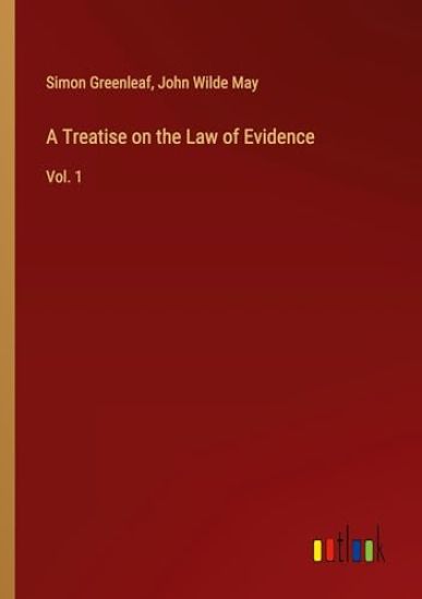 A Treatise on the Law of Evidence