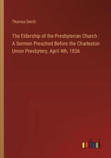 The Eldership of the Presbyterian Church